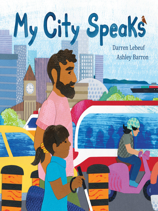 Title details for My City Speaks by Darren Lebeuf - Available